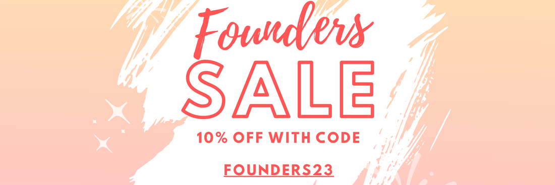 Founders Sale is Live Now!